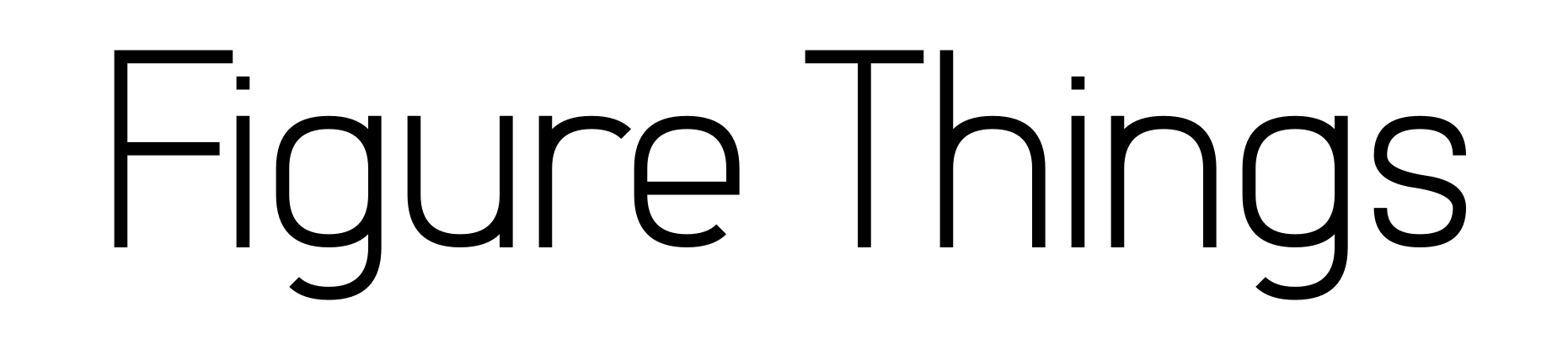 Figure Things